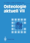 Image for Osteologie Aktuell Vii: 7. Jahrestagung Der Deutschen Gesellschaft Fur Osteologie E.v., 26.-28. Marz 1992 in Erlangen