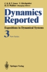 Image for Dynamics Reported: Expositions in Dynamical Systems New Series: Volume 3.