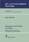 Image for Depression Und Erleben Von Dauer: Zeitpsychologische Grundlagen Und Ergebnisse Klinischer Studien