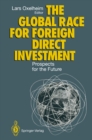Image for Global Race for Foreign Direct Investment: Prospects for the Future