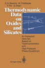 Image for Thermodynamic Data on Oxides and Silicates: An Assessed Data Set Based on Thermochemistry and High Pressure Phase Equilibrium