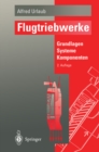 Image for Flugtriebwerke: Grundlagen, Systeme, Komponenten