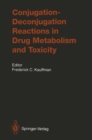 Image for Conjugation-Deconjugation Reactions in Drug Metabolism and Toxicity