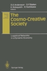 Image for Cosmo-Creative Society: Logistical Networks in a Dynamic Economy