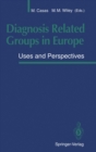 Image for Diagnosis Related Groups in Europe: Uses and Perspectives