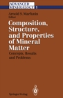 Image for Advanced Mineralogy: Volume 1 Composition, Structure, and Properties of Mineral Matter: Concepts, Results, and Problems