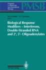 Image for Biological Response Modifiers - Interferons, Double-Stranded RNA and 2&#39;,5&#39;-Oligoadenylates