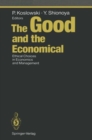 Image for The Good and the Economical : Ethical Choices in Economics and Management