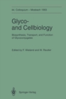 Image for Glyco-and Cellbiology: Biosynthesis, Transport, and Function of Glycoconjugates