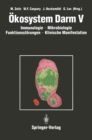 Image for Okosystem Darm V: Immunologie, Mikrobiologie, Funktionsstorungen, Klinische Manifestation, Klinik und Therapie akuter und chronischer Darmerkrankungen