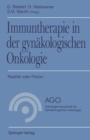 Image for Immuntherapie in der gynakologischen Onkologie: Realitat oder Fiktion