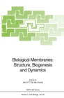 Image for Biological Membranes: Structure, Biogenesis and Dynamics
