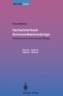 Image for Fachworterbuch Kommunikationsdesign / Dictionary of Communication Design: Dictionary of Communication Design / Fachworterbuch Kommunikationsdesign