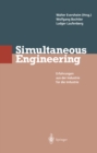 Image for Simultaneous Engineering: Erfahrungen aus der Industrie fur die Industrie