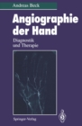 Image for Angiographie der Hand: Diagnostik und Therapie