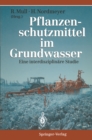 Image for Pflanzenschutzmittel im Grundwasser: Eine interdisziplinare Studie