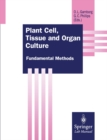 Image for Plant Cell, Tissue and Organ Culture: Fundamental Methods