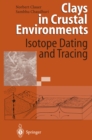 Image for Clays in Crustal Environments: Isotope Dating and Tracing