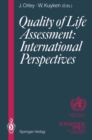 Image for Quality of Life Assessment: International Perspectives: Proceedings of the Joint-Meeting Organized by the World Health Organization and the Fondation IPSEN in Paris, July 2 - 3, 1993