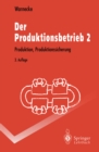 Image for Der Produktionsbetrieb 2: Produktion, Produktionssicherung