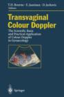 Image for Transvaginal Colour Doppler : The Scientific Basis and Practical Application of Colour Doppler in Gynaecology