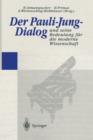 Image for Der Pauli-Jung-Dialog und seine Bedeutung fur die moderne Wissenschaft