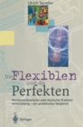 Image for Die Flexiblen und die Perfekten: Nordamerikanische und deutsche Produktentwicklung - ein praktischer Vergleich