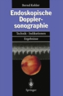 Image for Endoskopische Dopplersonographie: Technik * Indikationen * Ergebnisse