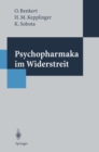 Image for Psychopharmaka im Widerstreit: Eine Studie zur Akzeptanz von Psychopharmaka - Bevolkerungsumfrage und Medienanalyse