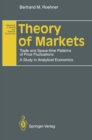 Image for Theory of Markets: Trade and Space-time Patterns of Price Fluctuations A Study in Analytical Economics