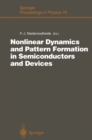 Image for Nonlinear Dynamics and Pattern Formation in Semiconductors and Devices: Proceedings of a Symposium Organized Along with the International Conference on Nonlinear Dynamics and Pattern Formation in the Natural Environment Noordwijkerhout, The Netherlands, July 4-7, 1994