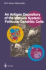Image for Antigen Depository of the Immune System: Follicular Dendritic Cells