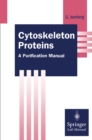 Image for Cytoskeleton Proteins: A Purification Manual