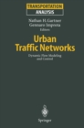 Image for Urban Traffic Networks: Dynamic Flow Modeling and Control