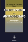 Image for Angiotensin II - Antagonismus: Ein neuer Weg zur Hochdruckbehandlung