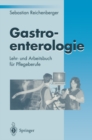 Image for Gastroenterologie: Lehr- Und Arbeitsbuch Fur Pflegeberufe