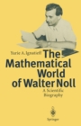 Image for Mathematical World of Walter Noll: A Scientific Biography