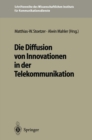 Image for Die Diffusion von Innovationen in der Telekommunikation