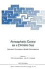 Image for Atmospheric Ozone as a Climate Gas : General Circulation Model Simulations