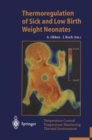 Image for Thermoregulation of Sick and Low Birth Weight Neonates