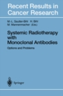 Image for Systemic Radiotherapy with Monoclonal Antibodies: Options and Problems