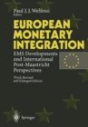 Image for European Monetary Integration : EMS Developments and International Post-Maastricht Perspectives