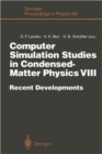 Image for Computer Simulation Studies in Condensed-Matter Physics VIII : Recent Developments Proceedings of the Eighth Workshop Athens, GA, USA, February 20–24, 1995