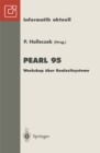 Image for PEARL 95: Workshop uber Realzeitsysteme Fachtagung der GI-Fachgruppe 4.4.2 Echtzeitprogrammierung, PEARL Boppard, 30.November-1.Dezember 1995