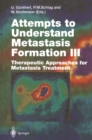 Image for Attempts to Understand Metastasis Formation III: Therapeutic Approaches for Metastasis Treatment