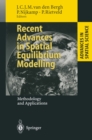 Image for Recent Advances in Spatial Equilibrium Modelling: Methodology and Applications