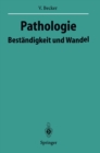 Image for Pathologie: Bestandigkeit und Wandel