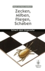 Image for Zecken, Milben, Fliegen, Schaben: Schach Dem Ungeziefer