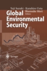 Image for Global Environmental Security: From Protection to Prevention
