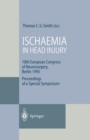 Image for Ischaemia in Head Injury: 10th European Congress of Neurosurgery, Berlin 1995 Proceedings of a Special Symposium